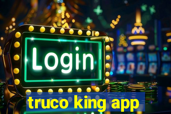 truco king app